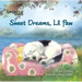 Sweet Dreams, Lil Paw
