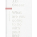 What Are You Going to Do with Your Life?