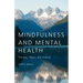 Mindfulness and Mental Health: Therapy, Theory and Science