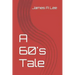 A 60's Tale