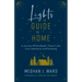 Lights to Guide Me Home: A Journey Off the Beaten Track in Life, Love, Adventure, and Parenting