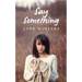 Say Something