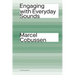 Engaging with Everyday Sounds