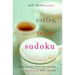 Will Shortz Presents Coffee, Tea, or Sudoku: 100 Wordless Crossword Puzzles
