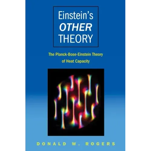 Einstein's Other Theory: The Planck-Bose-Einstein Theory of Heat Capacity