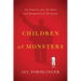 Children of Monsters: An Inquiry Into the Sons and Daughters of Dictators
