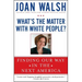 What's the Matter with White People?