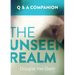 The Unseen Realm: A Question & Answer Companion