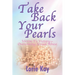 Take Back Your Pearls: Victim to Victory-Overcoming Sexual Abuse
