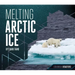 Melting Arctic Ice