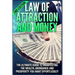 Law of Attraction and Money: The Ultimate Guide to Manifesting Wealth, Abundance and Prosperity You Want Effortlessly