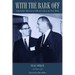 With the Bark Off: A Journalist's Memories of LBJ and a Life in the News Media