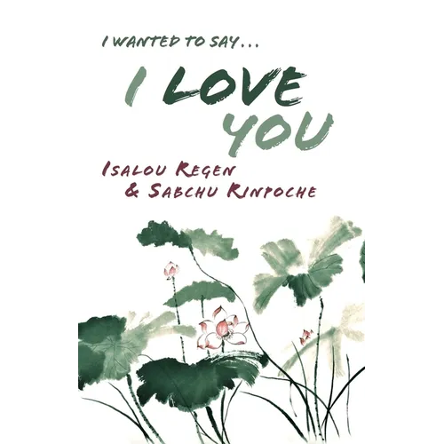 I Wanted to Say . . . I Love You