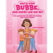 Who Is Your Bubbe, and Where Can She Be?: A Fun and Interactive Book Discovering Your Family History
