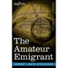 The Amateur Emigrant: From the Clyde to Sandy Hook