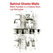 Behind Ghetto Walls: Black Families in a Federal Slum