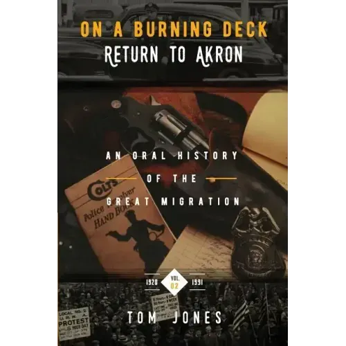 On A Burning Deck. Return to Akron.: An Oral History of The Great Migration