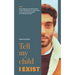 tell my child i exist