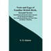Nests and Eggs of Familiar British Birds, Second Series; Described and Illustrated; with an Account of the Haunts and Habits of the Feathered Architec