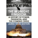 The Midnight Kingdom: A History of Power, Paranoia, and the Coming Crisis