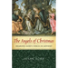 The Angels of Christmas: Hearing God's Voice in Advent