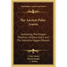 The Ancient Palm-Leaves: Containing the Pragna-Paramita- Hridaya-Sutra and the Ushnisha-Vigaya-Dharani.
