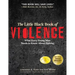 The Little Black Book Violence: What Every Young Man Needs to Know About Fighting