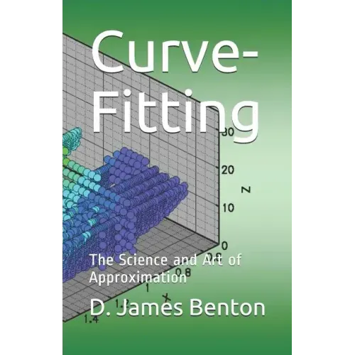 Curve-Fitting: The Science and Art of Approximation