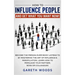 How to Influence People and Get What You Want: Now Become The Person Everybody Listens to by Mastering the Art of Influence & Manipulation. Learn How