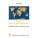 Historia de la Globalizacion: Origenes del Orden Economico Mundial