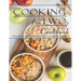 Cooking For Two Cookbook: Recipes for Everything You'll Ever Want to Make