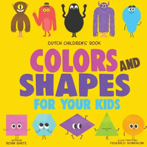 Dutch Children's Book: Colors and Shapes for Your Kids