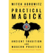 Practical Magick: Ancient Tradition and Modern Practice