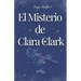 El Misterio de Clara Clark: Libro Uno