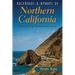 Backroads & Byways of Northern California: Drives, Day Trips & Weekend Excursions