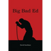 Big Bad Ed