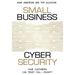 Small Business Cyber Security: Your Customers Can Trust You...Right?