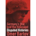 Germany's War and the Holocaust: Disputed Histories