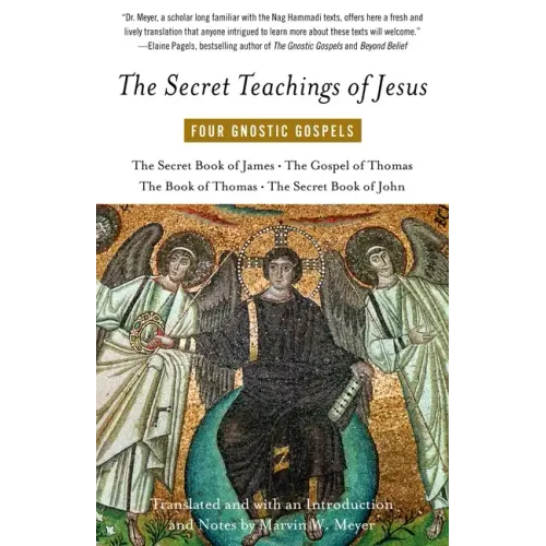 The Secret Teachings of Jesus: Four Gnostic Gospels