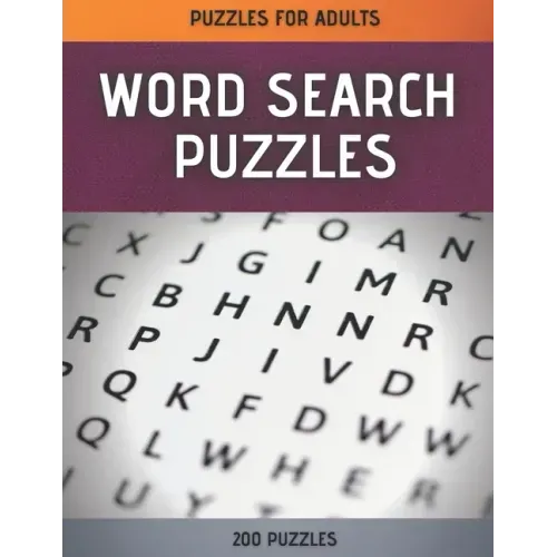 Word Search Puzzles: Word Search Puzzle Book for Adults - 200 Large Print Word Search Puzzles with Solutions