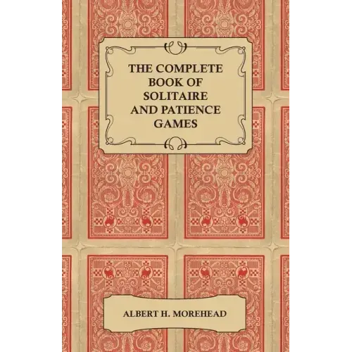 The Complete Book of Solitaire and Patience Games