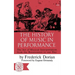 The History of Music in Performance: The Art of Musical Interpretation from the Renaissance to Our Day