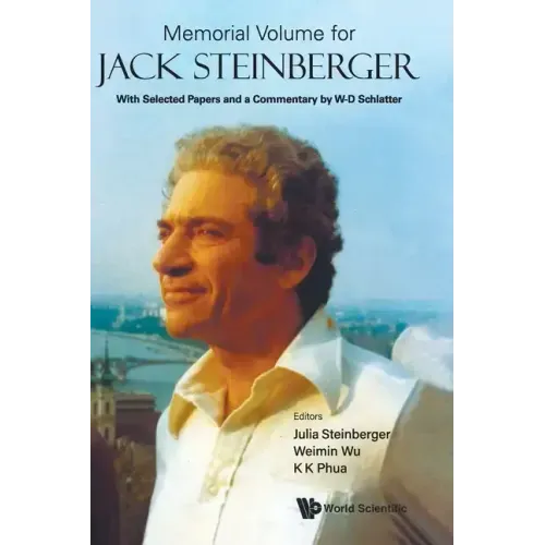 Memorial Volume for Jack Steinberger: With Selected Papers and a Commentary by W-D Schlatter