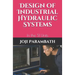 Design of Industrial Hydraulic Systems: In the SI Units