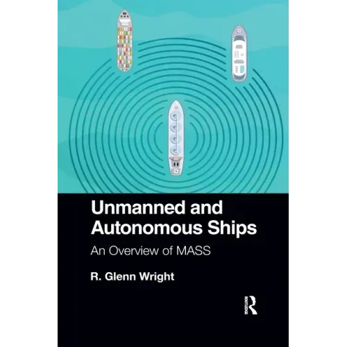 Unmanned and Autonomous Ships: An Overview of Mass