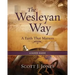 The Wesleyan Way Leader Guide: A Faith That Matters