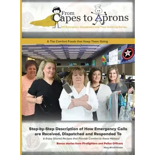 From Capes to Aprons: 911 Emergency Dispatchers and Their Amazing Stories