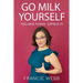 Go Milk Yourself: You Have Power. Express It!
