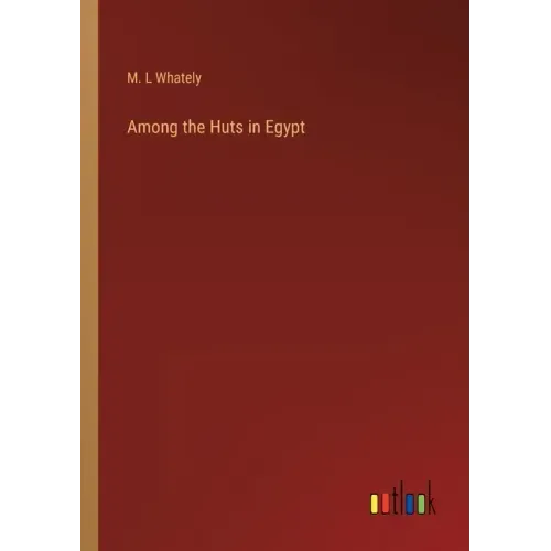 Among the Huts in Egypt
