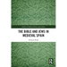The Bible and Jews in Medieval Spain